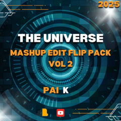 The Universe Mashup Edit Flip Pack Vol  2 (Buy=Preview FDL)