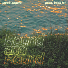 Round and Round (prod. basil jet)