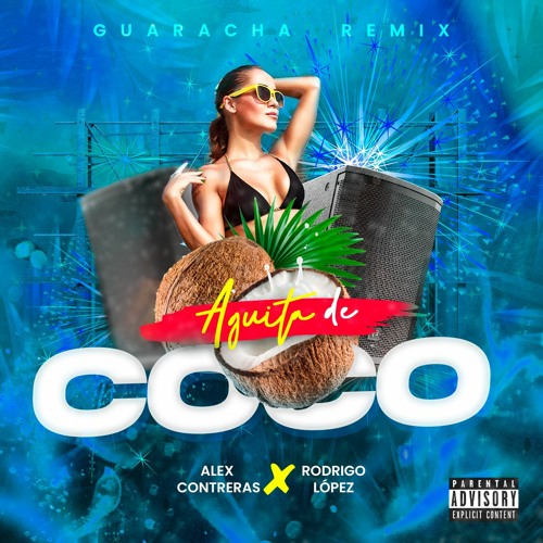 AGUITA DE COCO🌴Guaracha Remix - Rodrigo Lopez x Alex Contreras