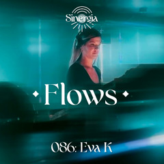 Flows 086 - Eva K (Journey to Flows Festival)