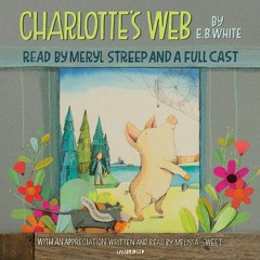 Charlotte's Web by E.B. White (audiobook excerpt No. 2) Wilbur Meets Charlotte