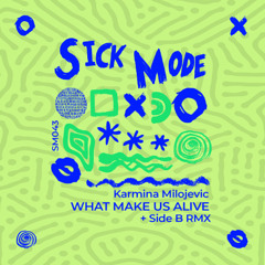 Karmina Milojevic-What make us alive (SIDE B Remix)