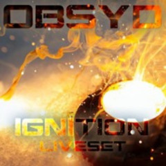 Obsyd. - Ignition LiveSet