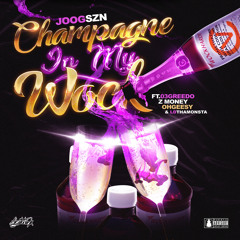 JoogSZN - Champange In My Wok (feat. 03 Greedo, OhGeesy, Z Money & LDthaMonsta)