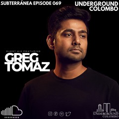 Subterrânea Episode 069 - Greg Tomaz
