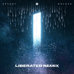 Kraedt - Liberated (Kolosu Remix)