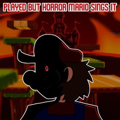 Stabbed (Played but Horror Mario Sings It)
