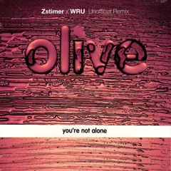 FREE DOWNLOAD: Olive - You're Not Alone (Zstimer & Wru Unofficial Remix)