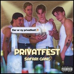 Privatfest  - Safari Gang