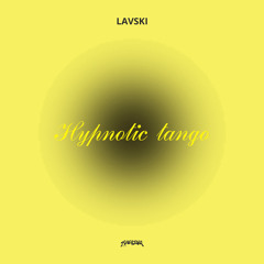 MyMine - Hypnotic Tango (Lavski Remix)