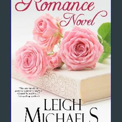 (DOWNLOAD PDF)$$ 📖 Writing the Romance Novel: Crafting a Love Story that Sells PDF