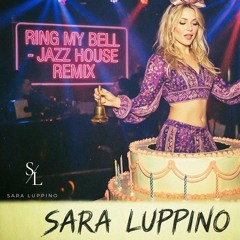 (NEW) Ring My Bell Remix by Sara Luppino (Jazz House Disco Remix) Anita Ward
