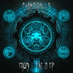 ER029 - Champirolls - Exit 21 EP - OUT NOW!!