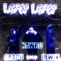 Gracu x Nawro x Ławik - Low low