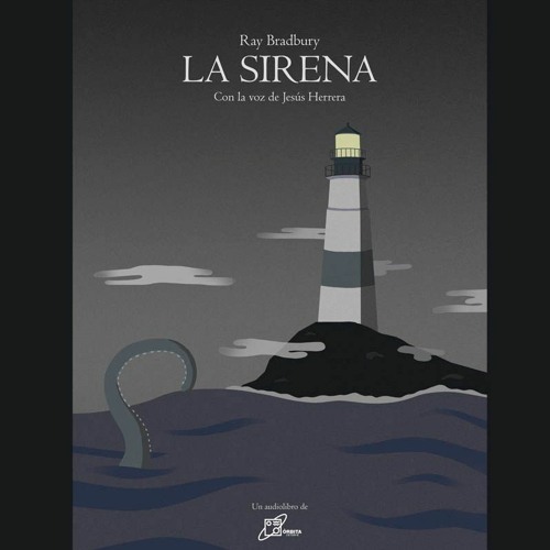 Stream Ray Bradbury - La Sirena - AUDIOLIBRO COMPLETO from Órbita Estudio