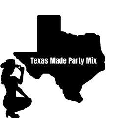 Texas Made Party Mix