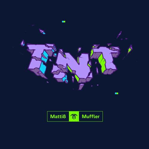 Matti8 x Muffler - TNT