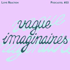 Podcastel #33 - Vague Imaginaires