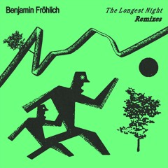 Benjamin Fröhlich - The Longest Night - Anna's Half A Gram Remix