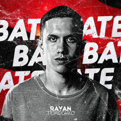 MEGA BATE BATE (DJ RAYAN TEMOCHKO)
