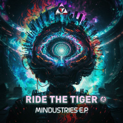 Ride The Tiger - Mindustries