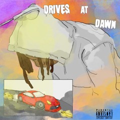 Drives @ Dawn