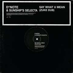 ZUKE - SAY WHAT U MEAN DUB [FREE DL]