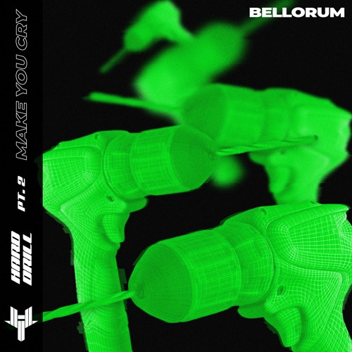 Bellorum - HARD DRILL Pt. 2 (Make You Cry)