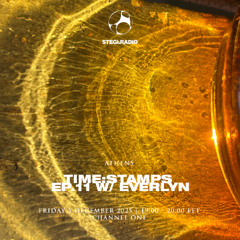 time:stamps ep.11 - w/ Everlyn