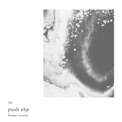 Human Lessons #116 - push ebp (Live set)
