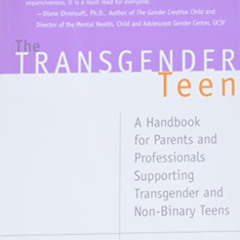 [Access] EBOOK 📰 Transgender Teen: A Handbook for Parents and Professionals Supporti