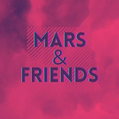 MARS&FRIENDS #5 w/ Kidd0