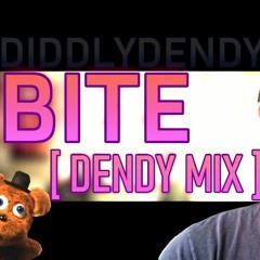 BITE [DENDY MIX] (By diddlydendy)