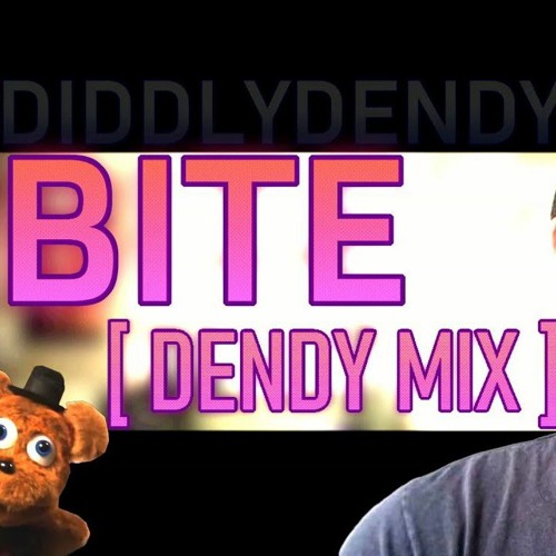 BITE [DENDY MIX] (By diddlydendy)