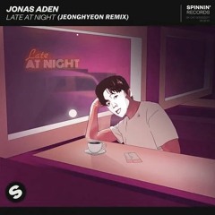 Jonas Aden - Late At Night (jeonghyeon Remix)