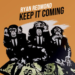 Ryan Redmond - Keep It Coming