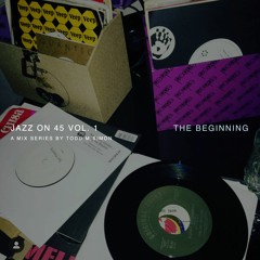 Jazz on 45 Vol. 1 Mixtape – The Beginning