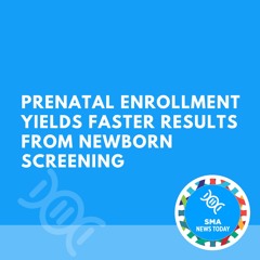 Prenatal Enrollment Yields Faster Results from Newborn Screening