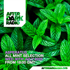 AfterDarkRadio - All Mint Selection July 2025