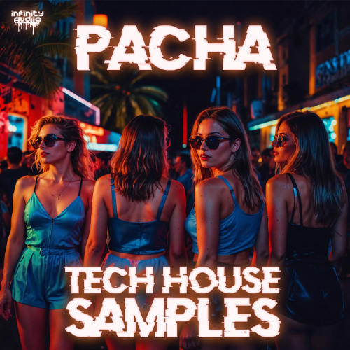 Infinity Audio - Pacha - Tech House Samples