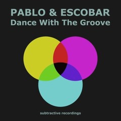 Dance With The Groove - Snippet - Subtractive Recordings