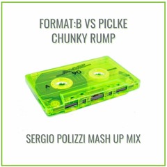 Format:B vs. Pickle - Chunky Rump (Sergio Polizzi Mash Up Mix)