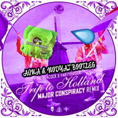 Dr. Peacock & Partyraiser (Major Conspiracy Remix) - TRIP TO HOLLAND (AQUA & NODYAJ KRACH BOOTLEG)