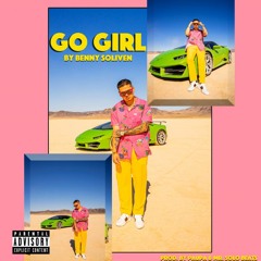 GO GIRL by BENNY SOLIVEN | prod. by @paupaftw + mr solo beats + skorpion