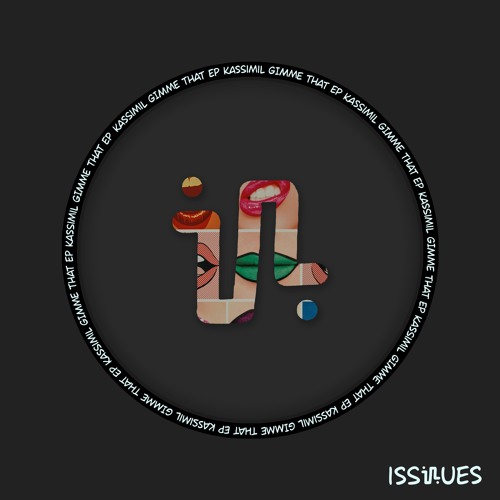KASSIMIL - GIMME THAT EP [ISS153]