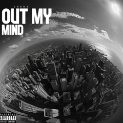 Out My Mind