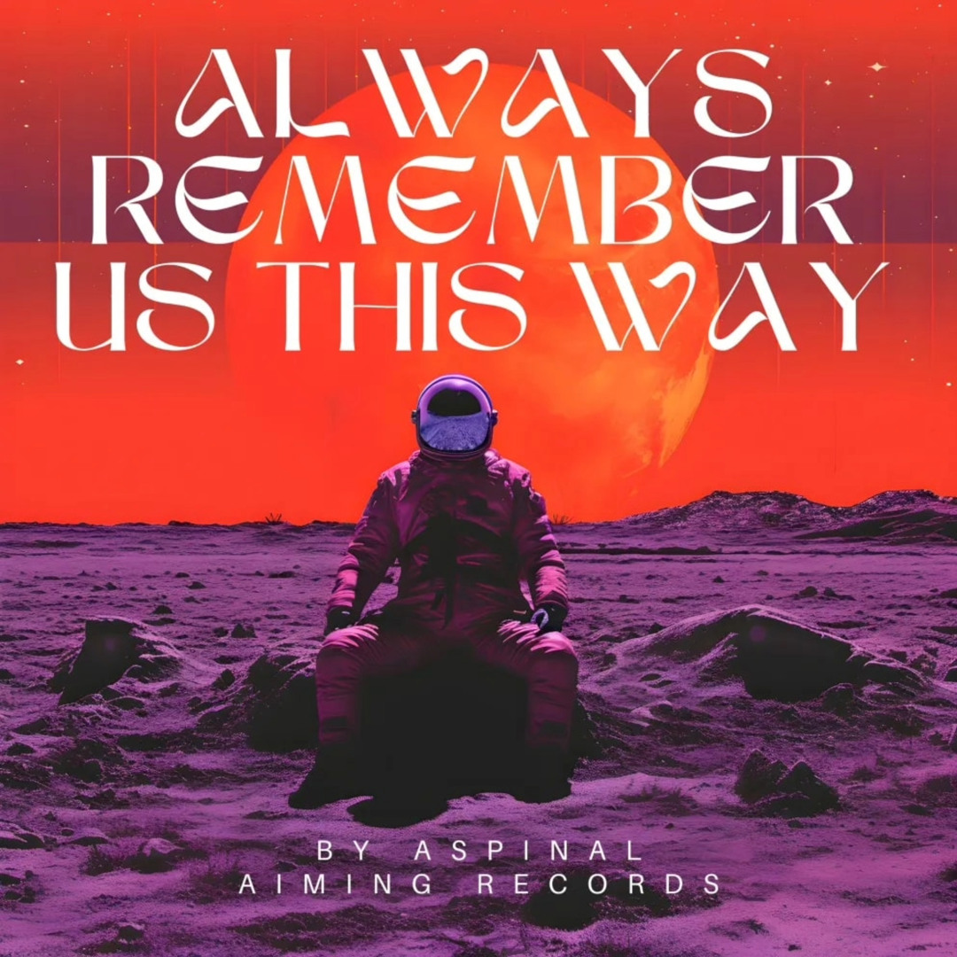 Stream Always Remember Us This Way by Aspinal | Listen online for free ...