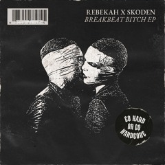 [PREMIERE] Rebekah X Skoden - Breakbeat Bitch