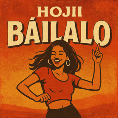 PROMO | HOJII - Báilalo