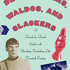 View PDF ✔️ Dewdroppers, Waldos, and Slackers: A Decade-by-Decade Guide to the Vanish